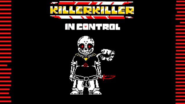 {Killer! Killer Sans} In Control (Made by UTF) [Inoriginal] смотреть онлайн