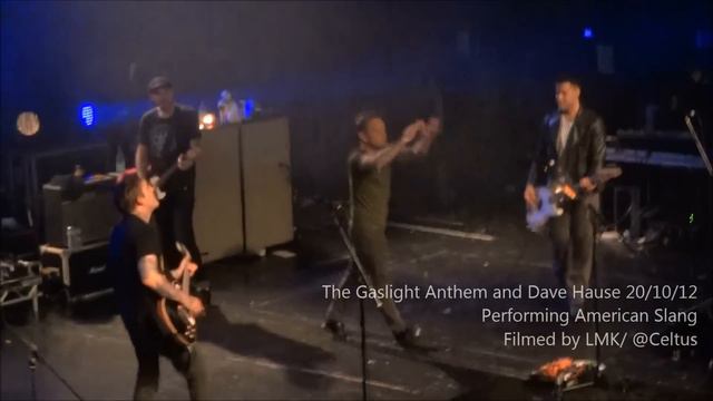 The Gaslight Anthem and Dave Hause - American Slang- 20/10/12 Birmingham смотреть онлайн