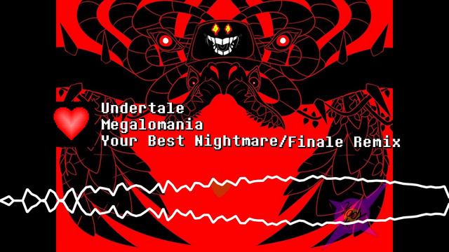 Undertale - Megalomania | Your Best Nightmare Remix (13+) смотреть онлайн