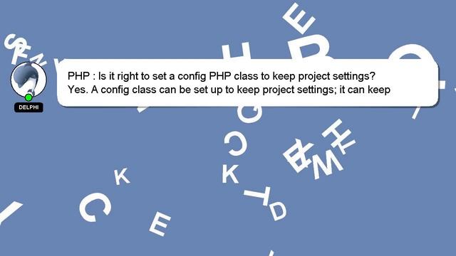 PHP : Is it right to set a config PHP class to keep project settings? смотреть онлайн
