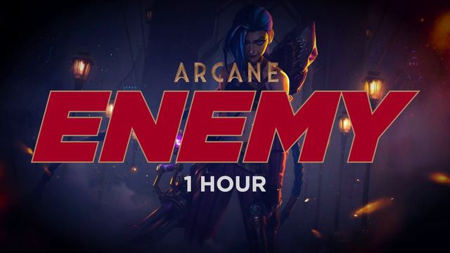 1 Hour Arcane Theme Song |  Enemy By Imagine Dragons