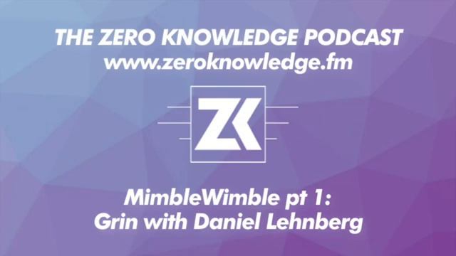 ZKPodcast: MimbleWimble pt 1: Grin with Daniel Lehnberg смотреть онлайн