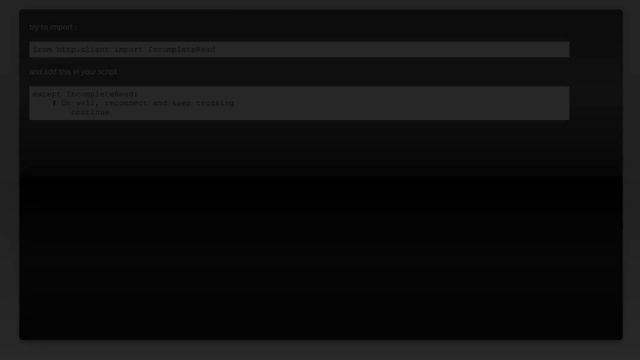 Python http.client.Incomplete Read(0 bytes read) error смотреть онлайн