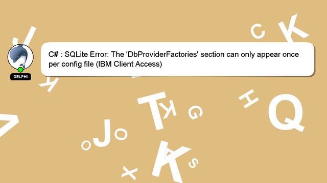C# : SQLite Error: The 'DbProviderFactories' section can only appear once per config file (IBM Clie смотреть онлайн