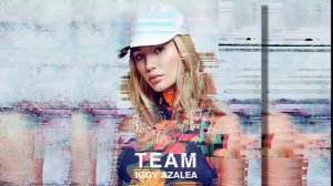 Iggy Azalea - Team (AUDIO)