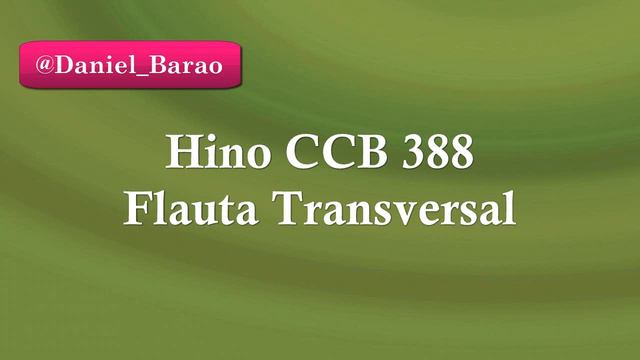 Hino CCB 388 (Flauta Transversal) смотреть онлайн