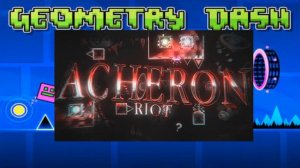 «ACHERON» by: riot & ryamu & zoink Full Song - Geometry Dash