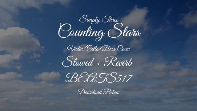 Counting Stars- Simply three Violin/Cello/Bass cover (Slowed+Reverb) by Beats517. смотреть онлайн