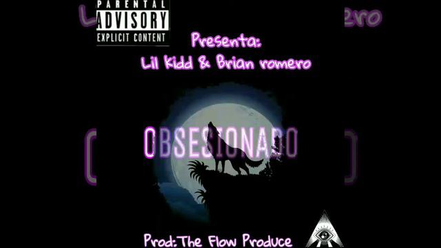 Lil Kidd - OBSESIONADO (Ft Brian Romero) смотреть онлайн