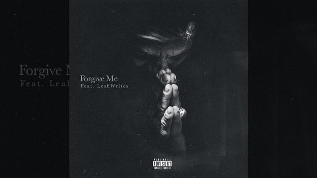Forgive Me (feat. LeahWrites)