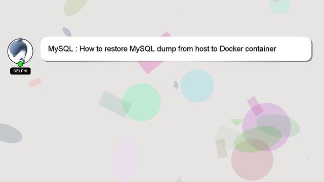 MySQL : How to restore MySQL dump from host to Docker container смотреть онлайн