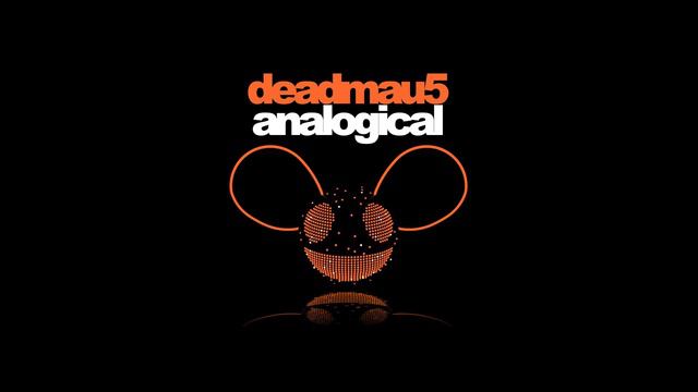 Deadmau5 - Analogical (Unreleased)