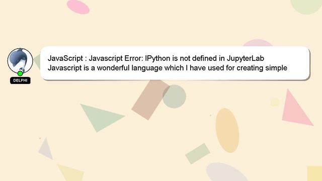 JavaScript : Javascript Error: IPython is not defined in JupyterLab смотреть онлайн