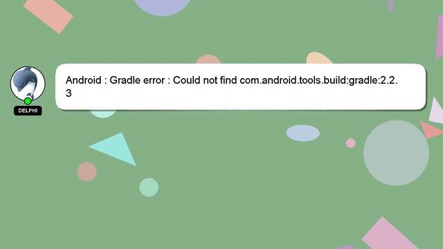 Android : Gradle error : Could not find com.android.tools.build:gradle:2.2.3 смотреть онлайн