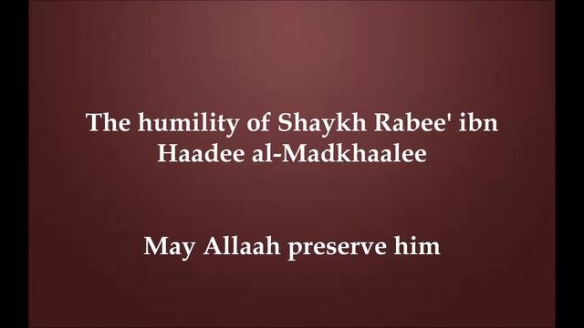 Benefit - Shaykh Rabee': "I am not the Imaam of Jarh wa Ta'deel" The Humility of a Scholar смотреть онлайн