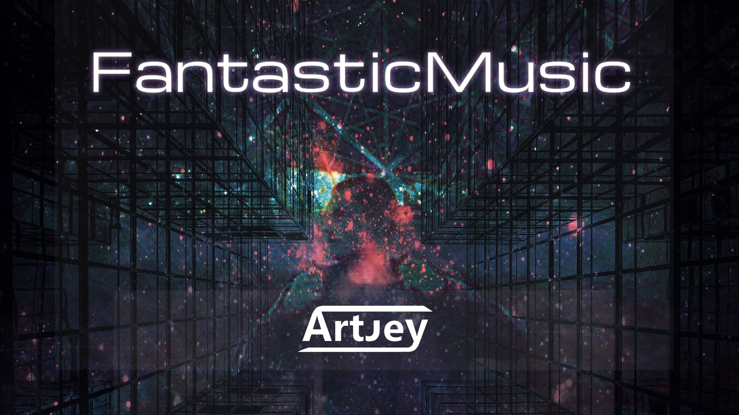 Artjey - Fantastic Music Podcast #005