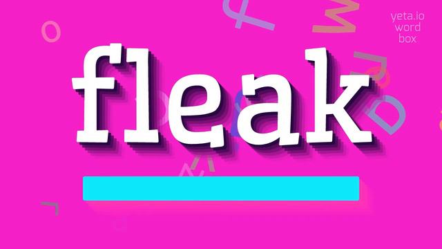 FLEAK - HOW TO SAY FLEAK? #fleak смотреть онлайн