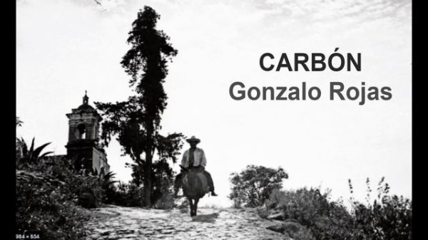 CARBÓN-Gonzalo Rojas