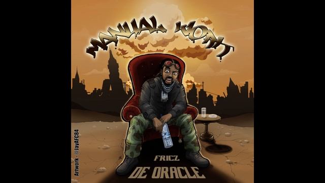 Fricz de Oracle | Manual Work - 12 Up in the Ghetto смотреть онлайн