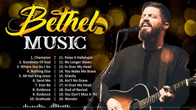B E T H E L M U S I C Worship Songs ~ Top 100 Christian Worship Songs