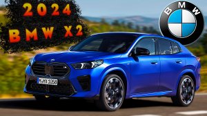 2024 BMW X2 - Интерьер, Экстерьер и Сцены вождения!
