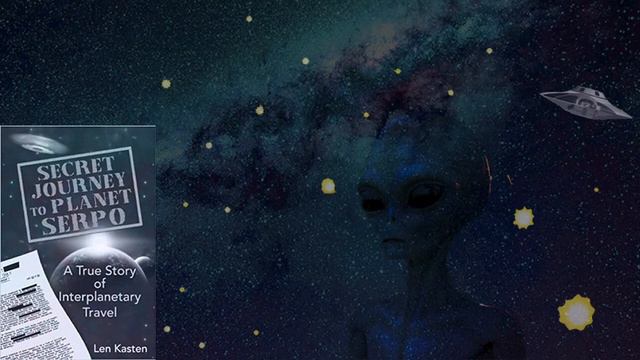 SECRET JOURNEY TO PLANET SERPO: A True Story of Interplanetary Travel Chapter 3 of 18 by Len Kasten смотреть онлайн