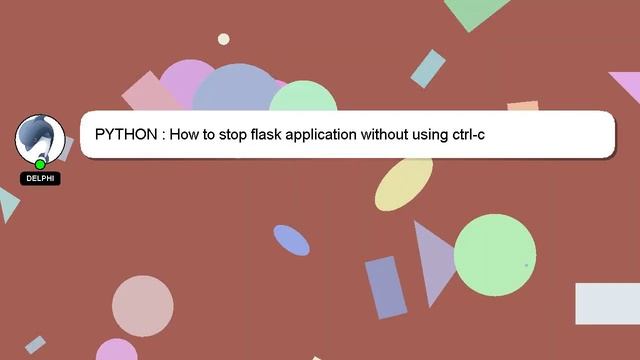 PYTHON : How to stop flask application without using ctrl-c смотреть онлайн