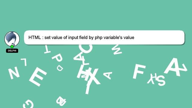HTML : set value of input field by php variable's value смотреть онлайн