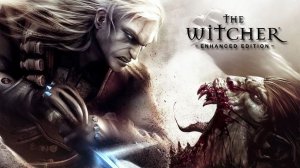 The Witcher Enhanced Edition - Director's Cut  Прохождение 1 Серия Пролог Без комментариев