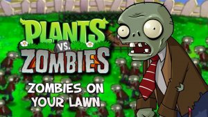 Plants vs  Zombies OST - "Zombies on Your Lawn" [1080p]
