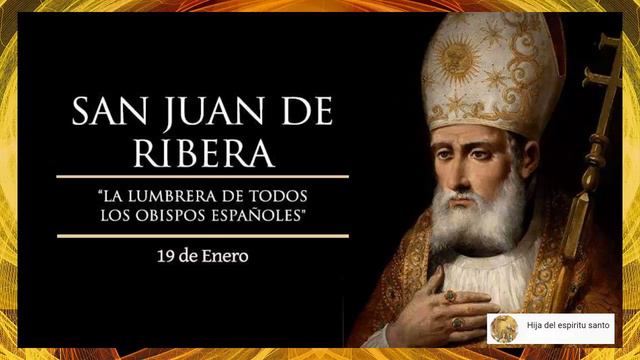SANTO DEL DÍA 19 DE ENERO SAN JUAN DE RIBERA смотреть онлайн