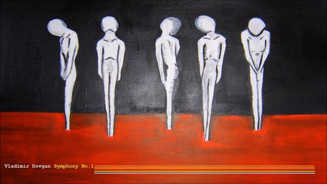 Vladimir Dovgan "Symphony No.1" смотреть онлайн