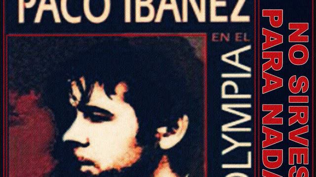 NO SIRVES PARA NADA - PACO IBÁÑEZ смотреть онлайн
