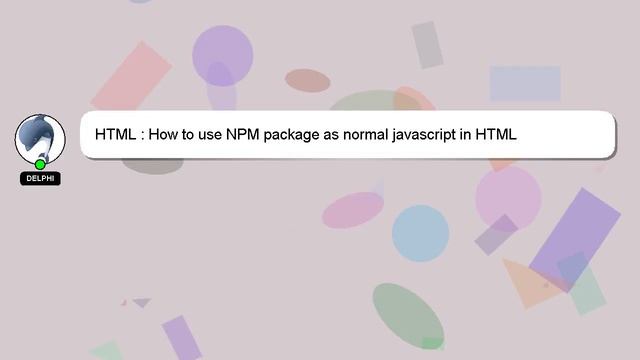 HTML : How to use NPM package as normal javascript in HTML смотреть онлайн