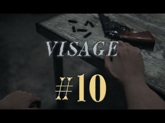 Visage #10 прохождение смотреть онлайн