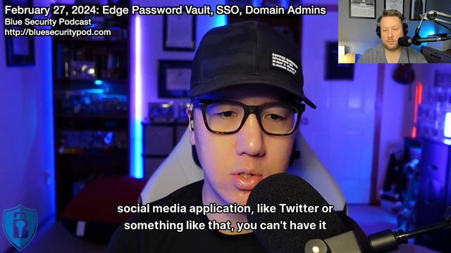 Blue Security Podcast - 2024-02-27 - Edge Password Vault, SSO, Domain Admin Creds смотреть онлайн