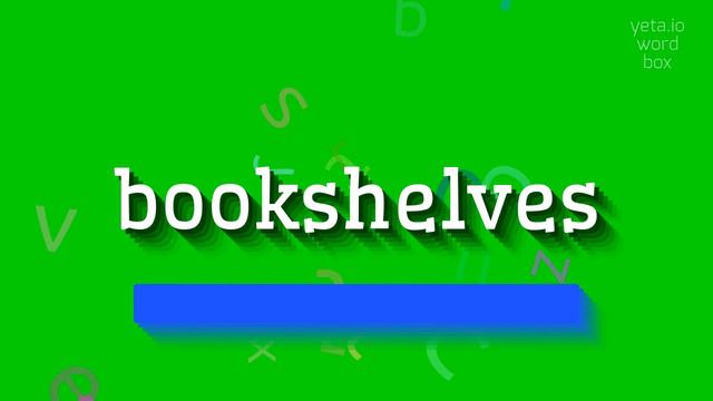 HOW TO PRONOUNCE BOOKSHELVES? #bookshelves смотреть онлайн