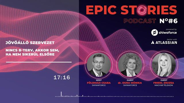 Jövőálló szervezet | Epic Stories podcast epizód 6. смотреть онлайн