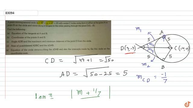 A point moving around circle `(x + 4)^2 + (y +2)^2 =25` with centre C broke away from it either... смотреть онлайн