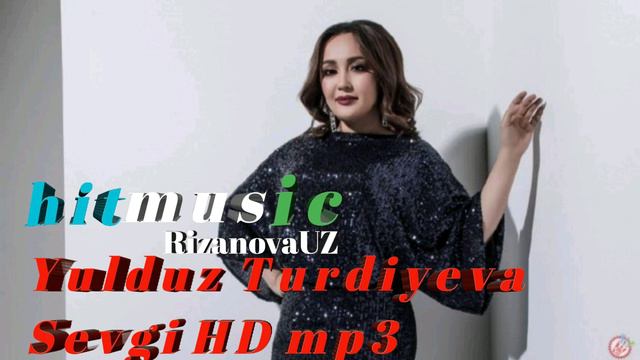 Yulduz Turdiyeva Sevgi Юлдуз турдиева Севги HD Mp3