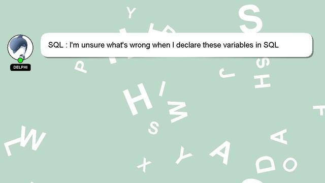 SQL : I'm unsure what's wrong when I declare these variables in SQL смотреть онлайн