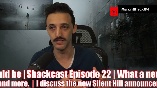 What a new Silent Hill could be | Shackcast Episode 22 смотреть онлайн