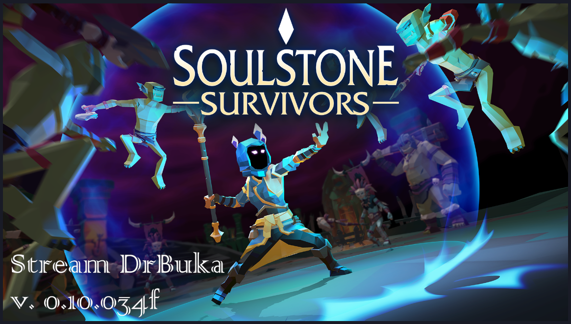 [stream] Soulstone Survivors