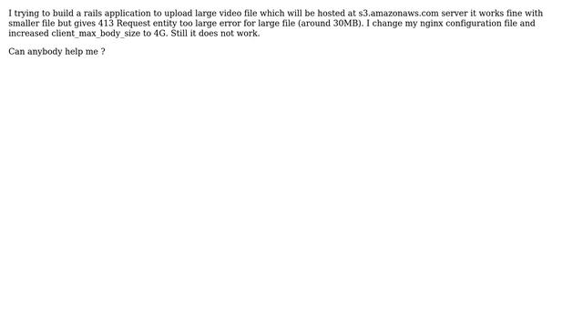 nginx large file upload gives HTTP Error 413 Request entity too large in rails смотреть онлайн