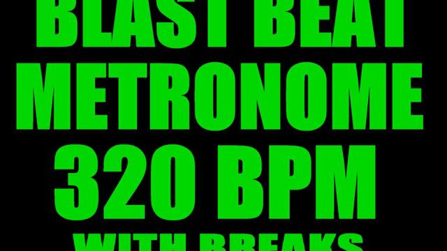 BLAST BEAT METRONOME 320 BPM 4/4 TIME SIGNATURE LOOP смотреть онлайн