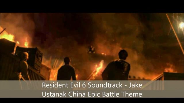 Resident Evil 6 Soundtrack - Jake - Ustanak China Epic Battle Theme HD смотреть онлайн