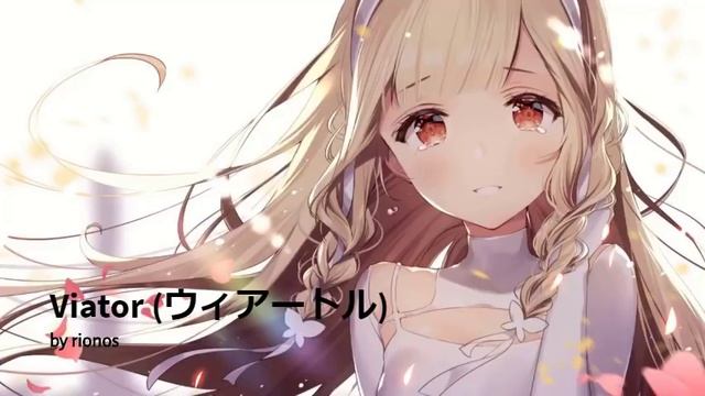 rionos - Viator (ウィアートル) [Maquia Theme Song - HD] смотреть онлайн