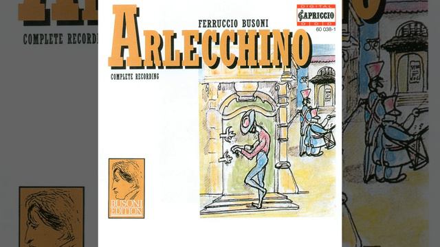 Arlecchino oder Die Fenster, Op. 50: Part IV: Arlecchino als Sieger: Procession and Dance... смотреть онлайн