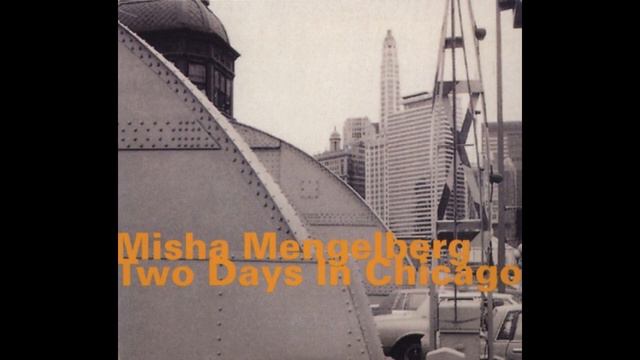 Misha Mengelberg – Two Days In Chicago (1999) смотреть онлайн
