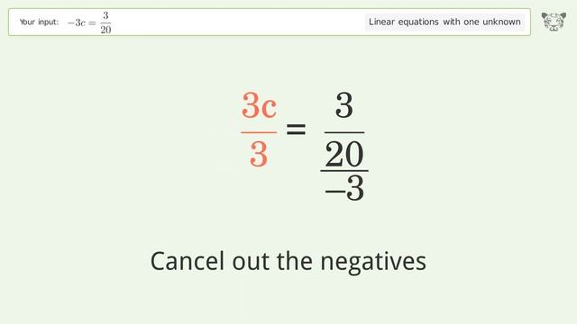Linear equation with one unknown: Solve -3c=3/20 step-by-step solution смотреть онлайн